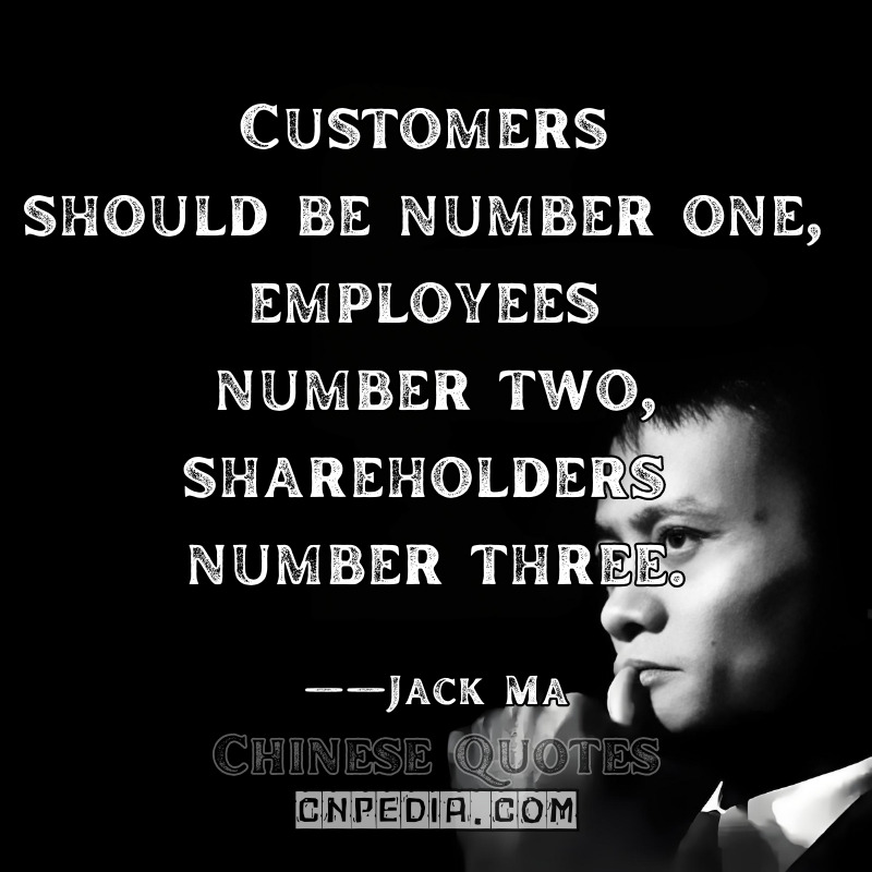 Customers should be number one, employees number two, shareholders number three." ——Jack Ma（2014 NYSE IPO Speech）